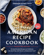 The Great American Recipe Cookbook Season 2 Edition: 100 Memorable Recipes to Celebrate the Diversity and Flavors of American Food