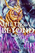 The Great Beyond: The Vile Fate