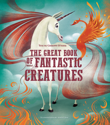 The Great Book of Fantastic Creatures - Magrin, Federica