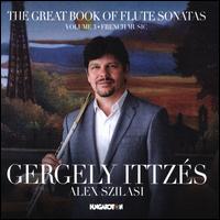 The Great Book of Flute Sonatas, Vol. 3: French Music - Alex Szilasi (piano); Gergely Ittzs (flute)