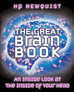 The Great Brain Book: An Inside Look at the Inside of Your Head