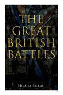 The Great British Battles: Blenheim, Tourcoing, Cr?cy, Waterloo, Malplaquet, Poitiers