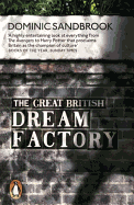 The Great British Dream Factory: The Strange History of Our National Imagination