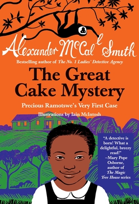 The Great Cake Mystery: Precious Ramotswe's Very First Case - McCall Smith, Alexander