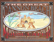 The Great Cannon Beach Mouse Caper