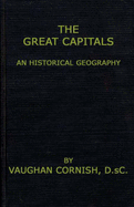 The Great Capitals: An Historical Geography