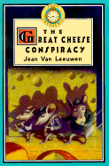 The Great Cheese Conspiracy - Van Leeuwen, Jean