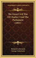 The Great Civil War of Charles I and the Parliament (1841)