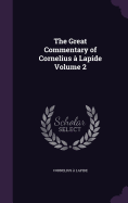 The Great Commentary of Cornelius  Lapide Volume 2