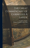 The Great Commentary of Cornelius ? Lapide: 5
