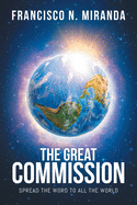 The Great Commission: Spread The Word To All The World