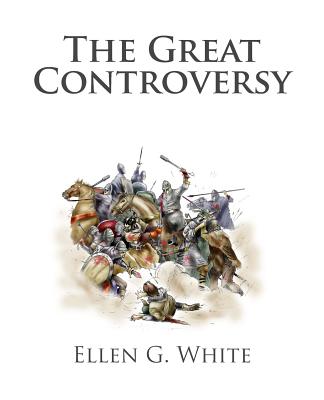 The Great Controversy - White, Ellen G