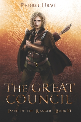 The Great Council: (Path of the Ranger Book 10) - Urvi, Pedro