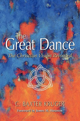 The Great Dance - Kruger, C Baxter, PhD