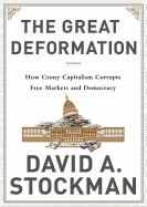 The Great Deformation: The Corruption of Capitalism in America