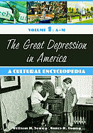 The Great Depression in America: A Cultural Encyclopedia, A-M