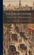 The Great Divide: Travels in the Upper Yellowstone in the Summer of 1874