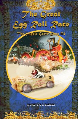 THE GREAT EGG ROLL RACE (The Apple Grove Gang #4) - Burger, Hamilton C