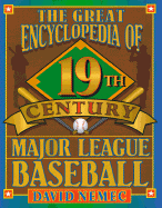 The Great Encyclopedia of 19th-Century Major League Baseball