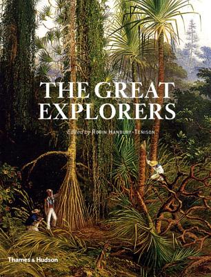 The Great Explorers - Hanbury-Tenison, Robin (Editor)