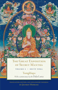 The Great Exposition of Secret Mantra, Volume 2: Deity Yoga