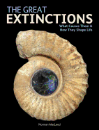 The Great Extinctions: What Causes Them and How They Shape Life