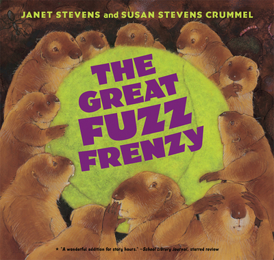 The Great Fuzz Frenzy - Crummel, Susan Stevens