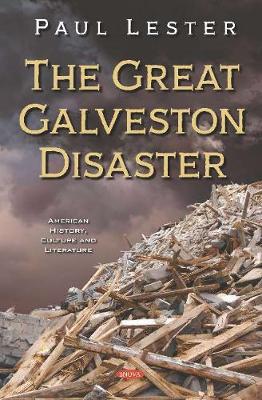 The Great Galveston Disaster - Lester, Paul