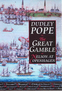The Great Gamble: Nelson at Copenhagen