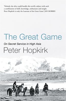 The Great Game - Hopkirk, Peter