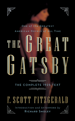 The Great Gatsby: The Complete 1925 Text with Introduction and Afterword by Richard Smoley - Fitzgerald, F Scott, and Smoley, Richard