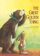 The Great Golden Thing - Bardill, Linard, and Bardill, L