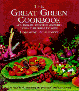 The Great Green Cookbook: More Than 200 Irresistible Vegetarian Recipes from Around the World
