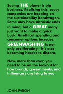 The Great Greenwashing: How Brands, Governments, and Influencers Are Lying to You