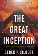 The Great Inception: Satan's Psyops from Eden to Armageddon