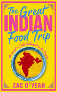 The Great Indian Food Trip: Around a Subcontinent  la Carte