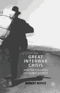 The Great Interwar Crisis and the Collapse of Globalization