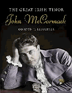 The Great Irish Tenor: John McCormack