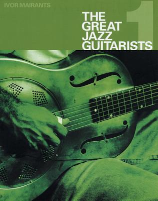 The Great Jazz Guitarists: Part 1 - Mairants, Ivor
