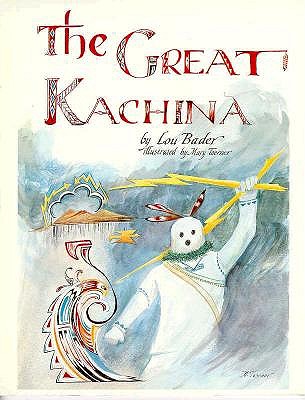 The Great Kachina - Bader, Lou