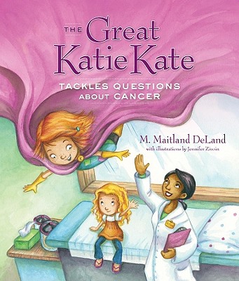 The Great Katie Kate Tackles Questions about Cancer - DeLand, M Maitland, Dr.