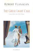 The Great Light Cage: Collected and New Poems