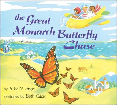 The Great Monarch Butterfly Chase - Prior, R W, and Loven, Beth Glick (Illustrator)