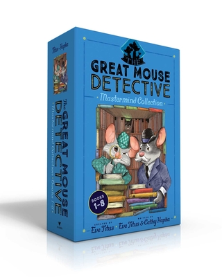 The Great Mouse Detective MasterMind Collection Books 1-8: Basil of Baker Street; Basil and the Cave of Cats; Basil in Mexico; Basil in the Wild West; Basil and the Lost Colony; Basil and the Big Cheese Cook-Off; Basil and the Royal Dare; Basil and the... - Titus, Eve, and Hapka, Cathy, and Galdone, Paul (Illustrator)