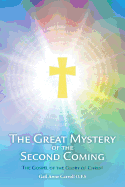 The Great Mystery of the Second Coming: The Gospel of the Glory of Christ