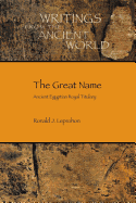 The Great Name: Ancient Egyptian Royal Titulary