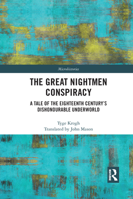 The Great Nightmen Conspiracy: A Tale of the 18th Century's Dishonourable Underworld - Krogh, Tyge