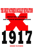 The Great October Socialist Revolution: Impact on the World and the Birth of Internationalism