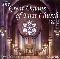 The Great Organs of First Church, Vol. 2 - David Goode (organ)