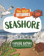 The Great Outdoors: The Seashore: Uncover the science and wildlife on the beach